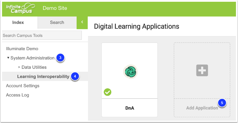 An example Infinite Campus site, with System Administration labeled as step 3, Learning Interoperability labeled as step 4, and Add Application labeled as step 5.