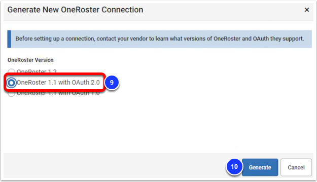 The Generate New OneRoster Connection window, with OneRoster 1.1 with OAuth 2.0 version labeled as step 9, and Generate labeled as step 10.