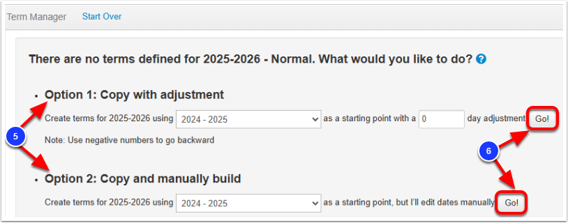 An example Term Manager setup for a new year, with Options 1 and 2 labeled as step 5, and the Go! buttons labeled as step 6.